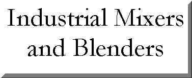 Text Box: Industrial Mixers and Blenders